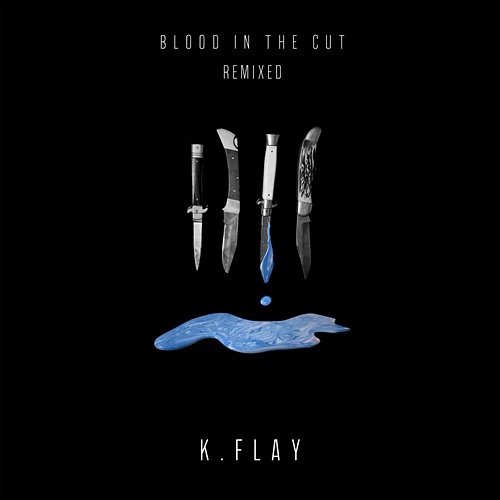 Blood In The Cut K.Flay