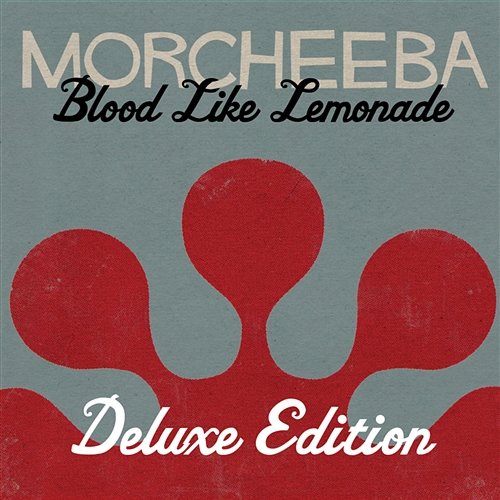 Blood Like Lemonade ((Deluxe Version)) Morcheeba