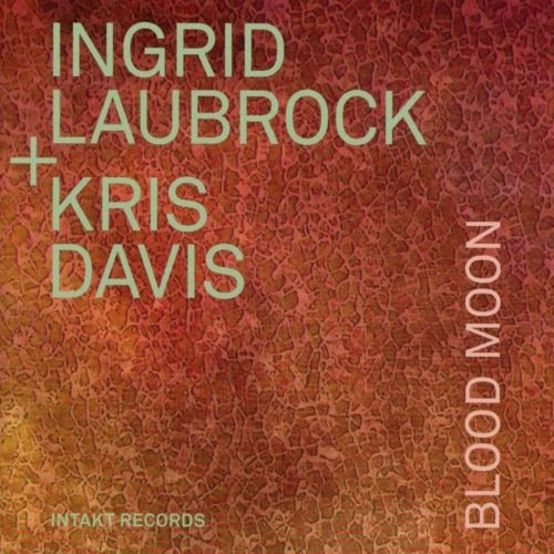 Blood Moon Laubrock Ingrid