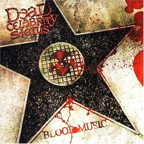Blood Music Dead Celebrity Status