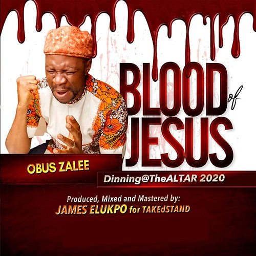 Blood of Jesus Obus Zalee