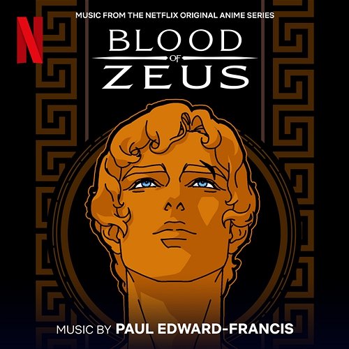 Blood of Zeus (Music From the Netflix Original Anime Series) Paul Edward-Francis