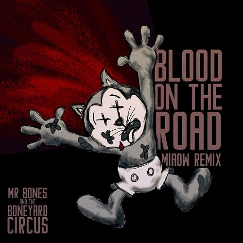 Blood On The Road Mr. Bones and The Boneyard Circus