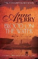 Blood on the Water (William Monk Mystery, Book 20) Perry Anne