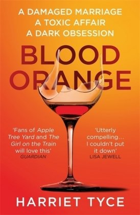 Blood Orange: The gripping, bestselling Richard & Judy book club thriller Tyce Harriet