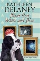 Blood Red, White and Blue Delaney Kathleen