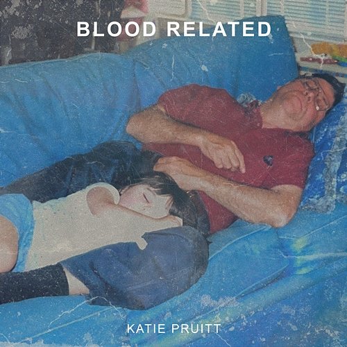 Blood Related Katie Pruitt