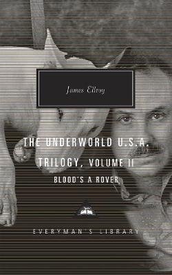 Blood's a Rover: Underworld U.S.A. Trilogy Vol. 2 Ellroy James