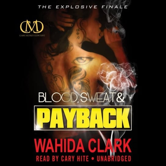 Blood, Sweat, and Payback Clark Wahida