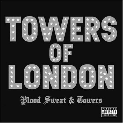 Blood Sweat And Towers Towers Of London