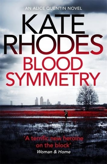 Blood Symmetry: Alice Quentin 5 Kate Rhodes