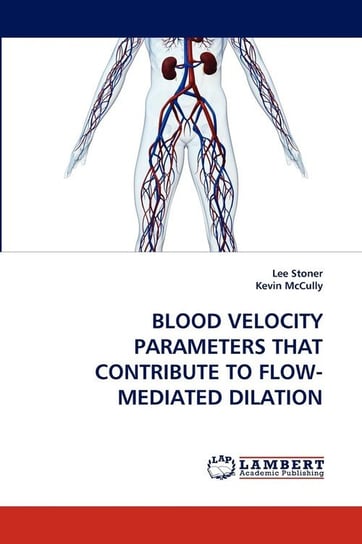 Blood Velocity Parameters That Contribute To Flow-Mediated Dilation Stoner Lee