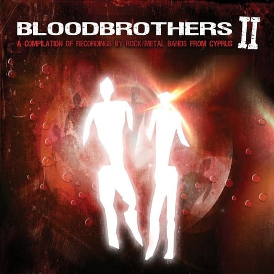 Bloodbrothers II - a Compilation of Recordings by Rock/metal Bands From Cyprus Various Artists