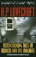 Bloodcurdling Tales of Horror and the Macabre: The Best of H. P. Lovecraft Lovecraft H. P.