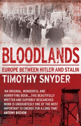 Bloodlands: Europe between Hitler and Stalin Snyder Timothy
