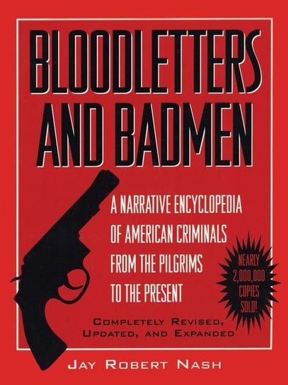 Bloodletters and Badmen Nash Jay Robert