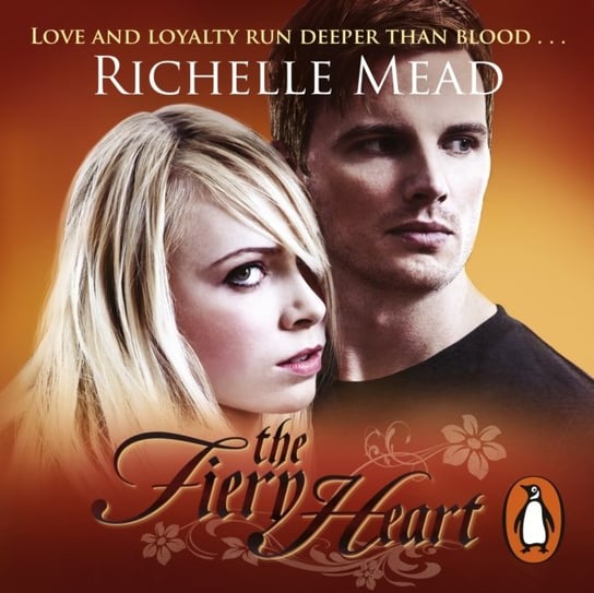 Bloodlines: The Fiery Heart (book 4) Mead Richelle