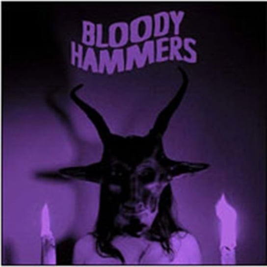 Bloody Hammers Bloody Hammers