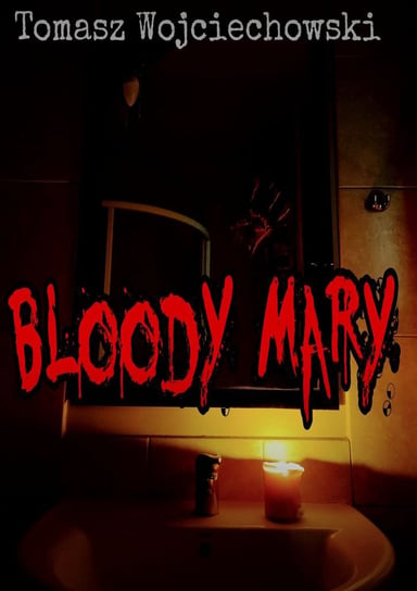 Bloody Mary Wojciechowski Tomasz