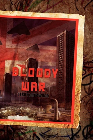 Bloody War (Paperback) Grimwood Terry