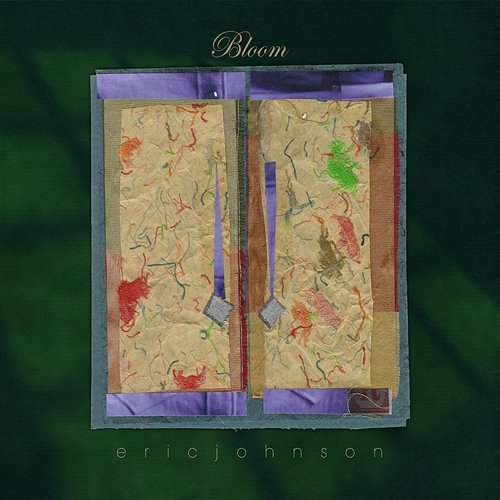 Bloom Eric Johnson