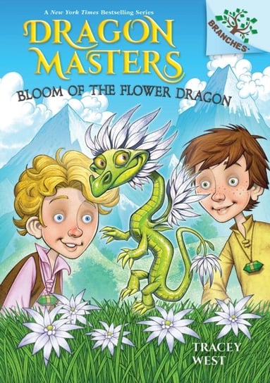 Bloom of the Flower Dragon: A Branches Book (Dragon Masters #21) West Tracey