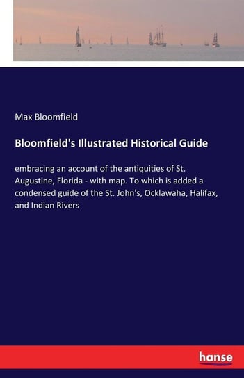 Bloomfield's Illustrated Historical Guide Bloomfield Max