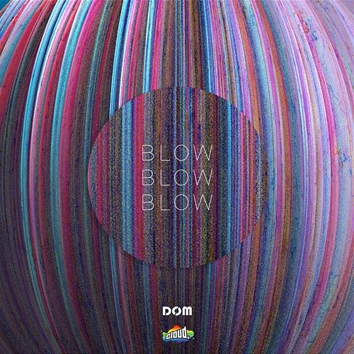 Blow Døm feat. Cloud.
