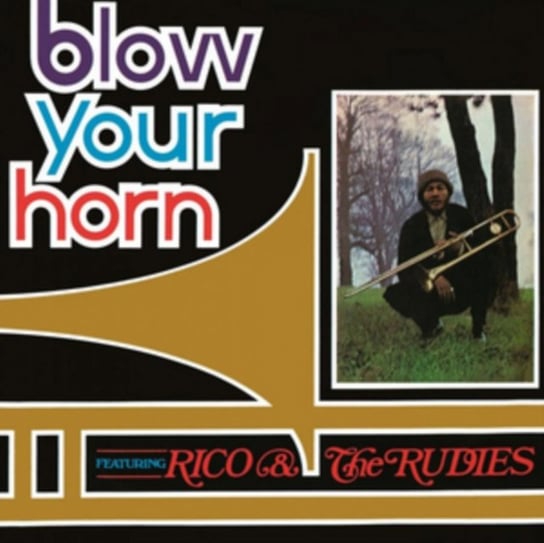 Blow Your Horn Rico & The Rudies