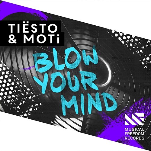 Blow Your Mind Tiësto & MOTi