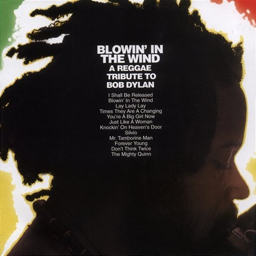 Blowin' in the Wind: A Reggae Tribute To Bob Dylan Various Artists