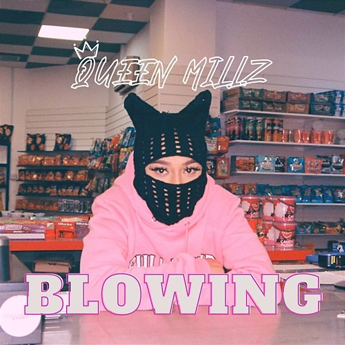 Blowing Queen Millz
