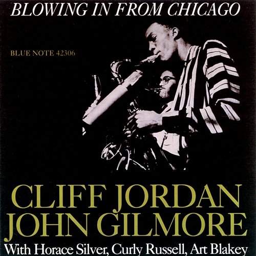 Blowing In From Chicago Clifford Jordan, John Gilmore