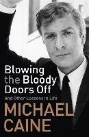 Blowing the Bloody Doors Off Caine Michael
