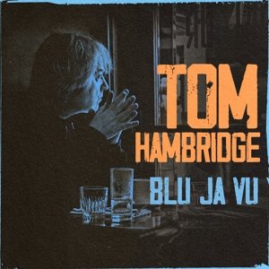 Blu Ja Vu Hambridge Tom