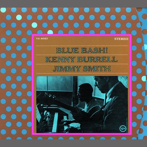 Blue Bash Kenny Burrell, Jimmy Smith