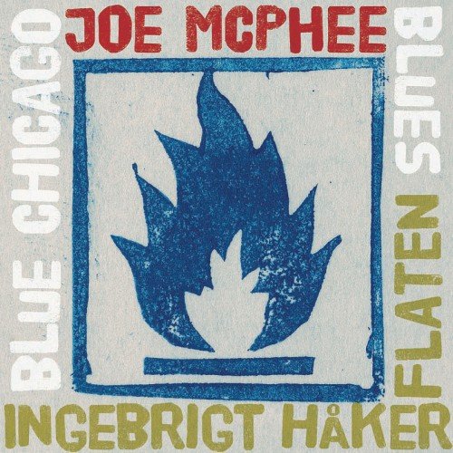 Blue Chicago Blues McPhee Joe, Flaten Ingebrigt Haker
