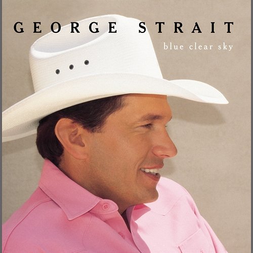 Blue Clear Sky George Strait