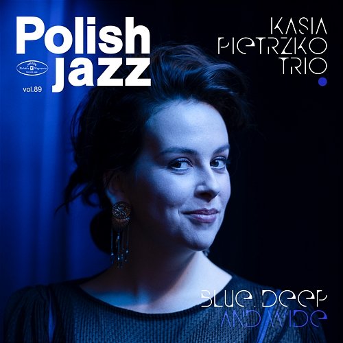 Blue, Deep and Wide Kasia Pietrzko Trio