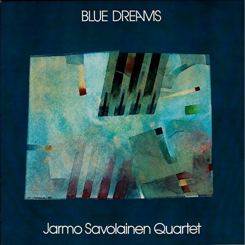 Blue Dreams Jarmo Savolainen Quartet