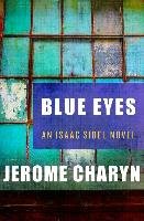 Blue Eyes Charyn Jerome