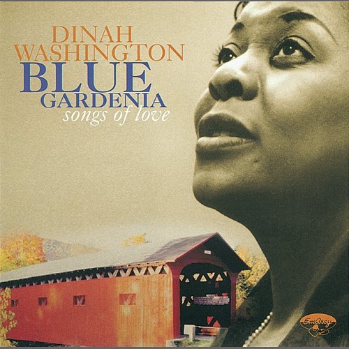 Blue Gardenia: Songs Of Love Dinah Washington