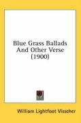 Blue Grass Ballads and Other Verse (1900) Visscher William Lightfoot