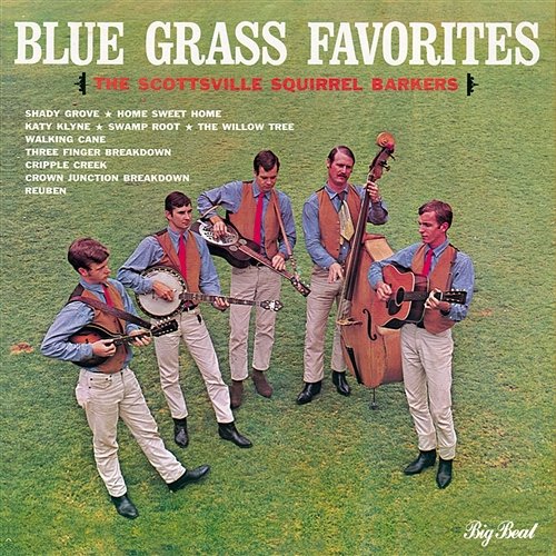 Blue Grass Favorites The Scottsville Squirrel Barkers