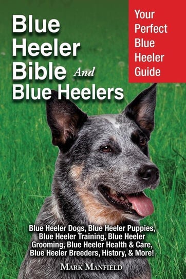 Blue Heeler Bible And Blue Heelers Manfield Mark