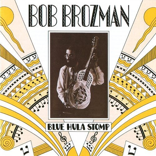 Blue Hula Stomp Bob Brozman
