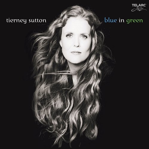 Blue In Green Tierney Sutton