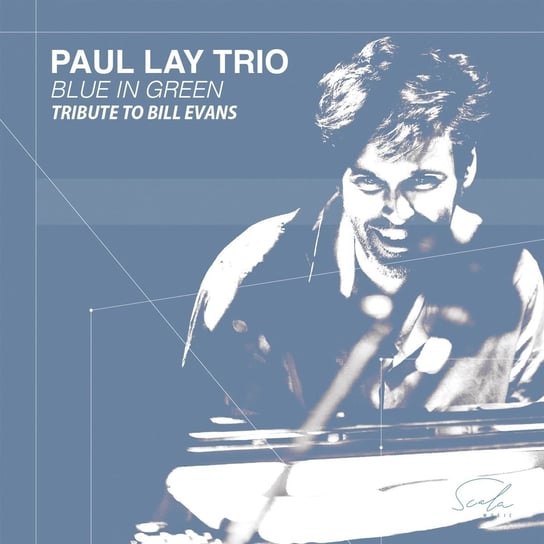 Blue In Green: Tribute to Bill Evans Paul Lay Trio