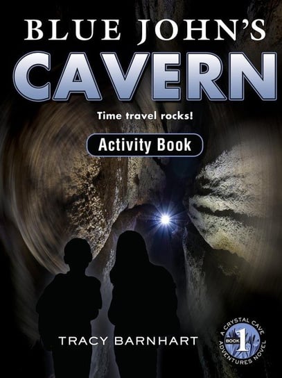 Blue John's Cavern Activity Book Diane Tracy