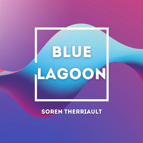 Blue Lagoon Soren Therriault